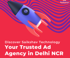 Discover Saikshav Technology: Your Trusted Ad Agency in Delhi NCR